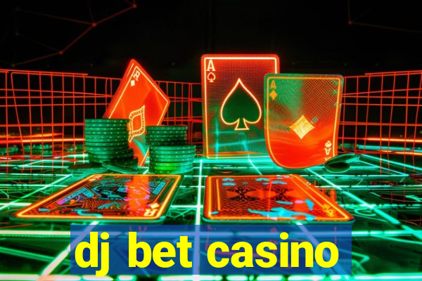 dj bet casino